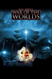 Poster for 2005 Asylum War of the Worlds film showing alien ships firing on a capitol building with H.G. Wells title