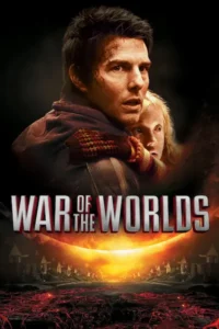 Poster for 2005 War of the Worlds film featuring Tom Cruise and Dakota Fanning with destruction in the background