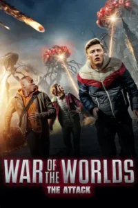 Poster for 2023 War of the Worlds: The Attack showing fleeing characters with red-lit tripods and meteor strikes in the background